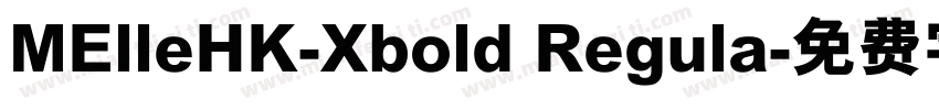 MElleHK-Xbold Regula字体转换